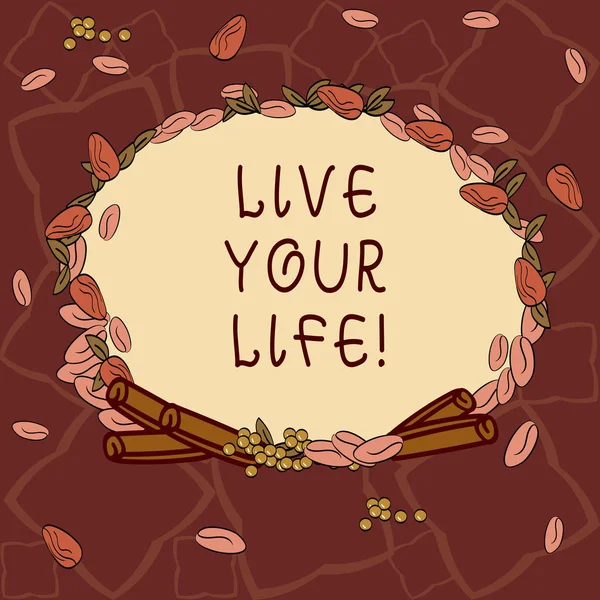 Text sign showing Live Your Life. Conceptual photo Motivation inspiration to follow your dreams accomplish goals Wreath Made of Different Color Seeds Leaves and Rolled Cinnamon photo. — 图库照片