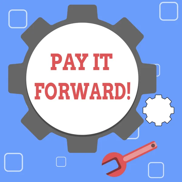 Texte manuscrit Pay It Forward. Signification du concept Le paiement prend-il un certain temps après l'achat ? . — Photo