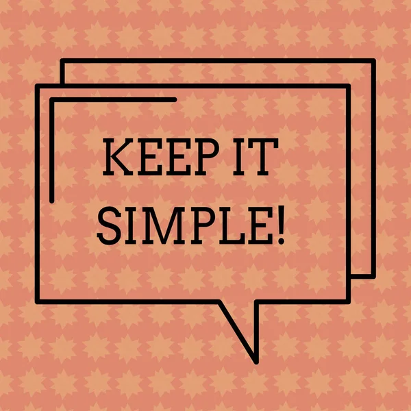 Writing note showing Keep It Simple. Business photo showcasing Easy to toss around Understandable Generic terminology Rectangular Outline Transparent Comic Speech Bubble photo Blank Space.