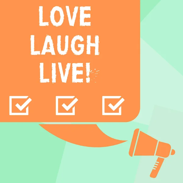 Escrita conceitual mostrando Love Laugh Live. Texto da foto de negócios Inspire-se positivo aproveite seus dias rindo bom humor Cor Silhueta de Blank Square Speech Bubble e Megafone . — Fotografia de Stock