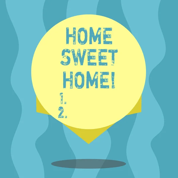 Conceptual hand writing showing Home Sweet Home. Business photo text In house finally Comfortable feeling Relaxed Family time Blank Color Circle with Shadow and Design at the Edge. — Stock Photo, Image