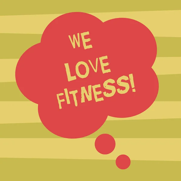 显示我们爱健身的文字符号。概念照片有体育锻炼良好的健康饮食空白颜色花形状思想吐泡照片的演示广告. — 图库照片