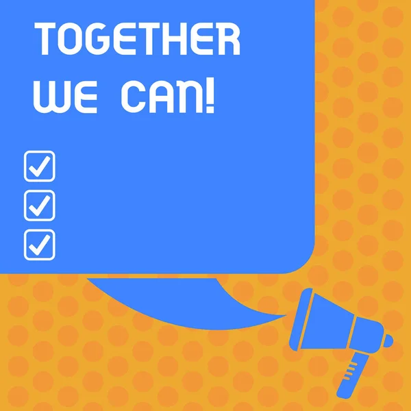 Writing note showing Together We Can. Business photo showcasing Unity can makes everything possible One powerful group Color Silhouette of Blank Square Speech Bubble and Megaphone photo. — 图库照片