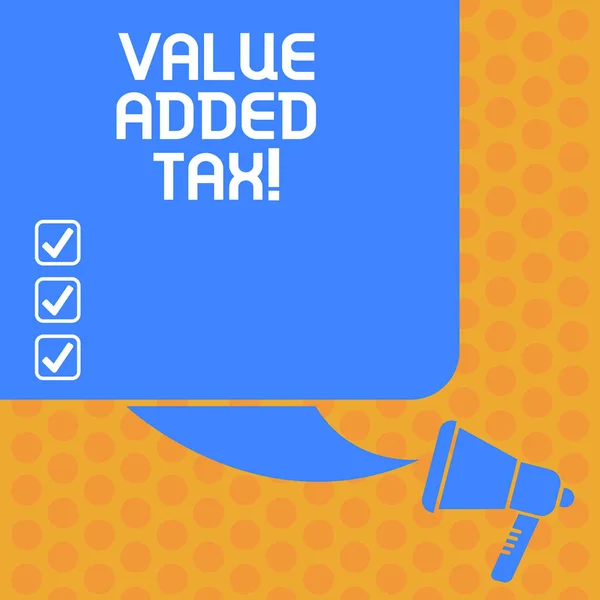 Writing note showing Value Added Tax. Business photo showcasing Amount of money added to cover production and distribution Color Silhouette of Blank Square Speech Bubble and Megaphone photo.