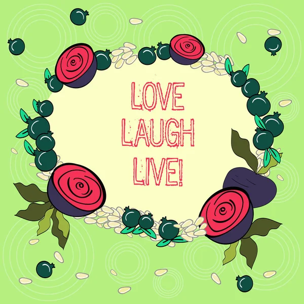 Sinal de texto mostrando Love Laugh Live. Foto conceitual Inspire-se positivo aproveite seus dias rindo bom humor Floral grinalda feita de sementes minúsculas pequena romã brilhante e beterraba cortada . — Fotografia de Stock