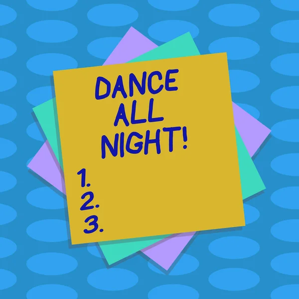 Word writing text Dance All Night. Business concept for Party for the whole day excited enjoying on a disco Multiple Layer of Blank Sheets Color Paper Cardboard photo with Shadow. — Stock Photo, Image