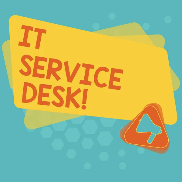 Texto de escritura de palabras It Service Desk. Concepto de negocio para soporte tecnológico Centro de ayuda en línea Megáfono dentro del triángulo y rectángulo de color en blanco para el anuncio . —  Fotos de Stock