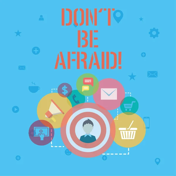 Word tekst intoetsen Don T Be Afraid. Businessconcept voor optimistisch gemotiveerd alles is gonna be oke. — Stockfoto