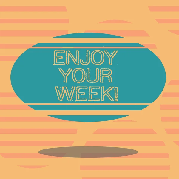 Word writing text Enjoy Your Week. Business concept for Best wishes for the start of weekdays have great days Blank Color Oval Shape with Horizontal Stripe Floating and Shadow photo.