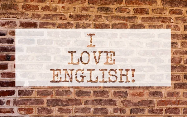 Escrita conceitual mostrando I Love English. Exibição de fotos de negócios Para ter afeto por língua internacional Gramática Brick Wall art como Graffiti motivacional escrito na parede . — Fotografia de Stock