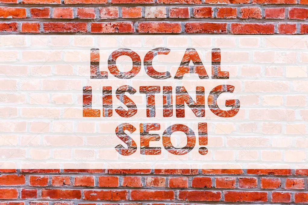 Conceptual hand writing showing Local Listing Seo. Business photo showcasing promotional strategy used improve visibility your business Brick Wall art like Graffiti motivational written on wall