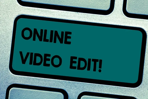 Conceptual hand writing showing Online Video Edit. Business photo showcasing taking away clips of that video that are not necessary Keyboard key Intention to create computer message idea.