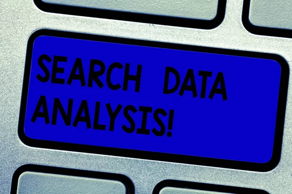 Handwriting text writing Search Data Analysis. Concept meaning process of evaluating data using analytical tools Keyboard key Intention to create computer message pressing keypad idea.