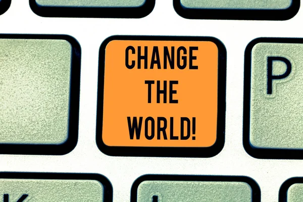 Word metin Change dünya yazma. Hayatımızı daha iyi yapmak zor yapmak çalışmaya başlamak için iş kavramı klavye tuşuna basarak tuş takımı fikir bilgisayar ileti oluşturmak için niyeti fark. — Stok fotoğraf