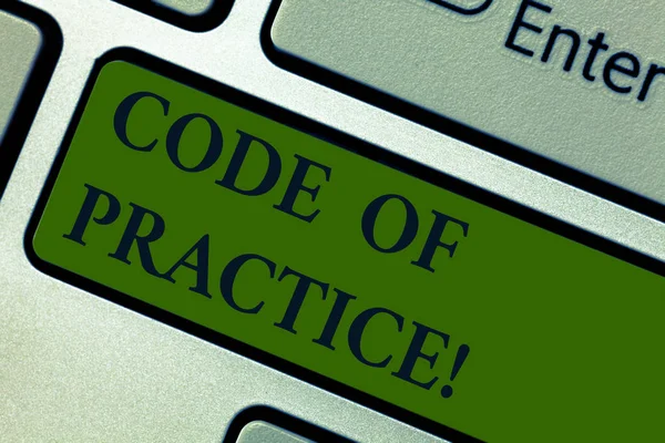 Handwriting text Code Of Practice. Concept meaning written rules explains how showing working particular job Keyboard key Intention to create computer message pressing keypad idea.