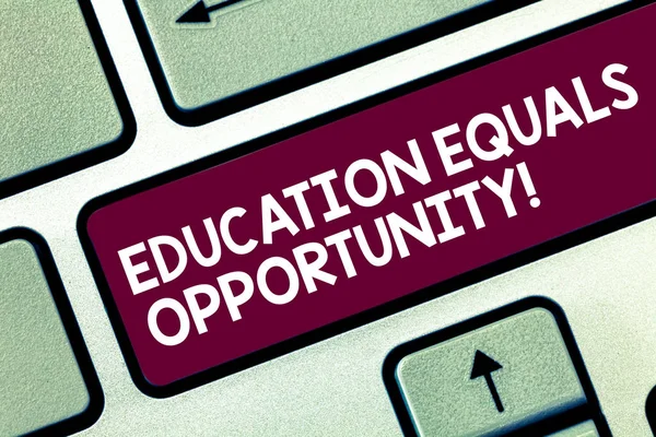 Text sign showing Education Equals Opportunity. Conceptual photo similar rights to gain knowledge in a school Keyboard key Intention to create computer message pressing keypad idea.