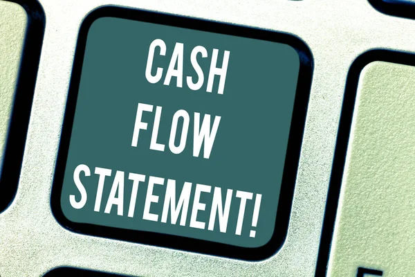 Word writing text Cash Flow Statement. Business concept for financial measures cash generated used by company period Keyboard key Intention to create computer message pressing keypad idea.