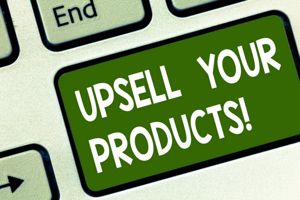 Текст для написания слов Upsell Your Products. Бизнес-концепция Trading up to the better version of what s is buying Keyboard keyboard keyboard to create computer message pressing keyboard idea . — стоковое фото