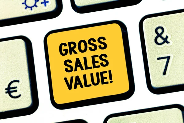 Conceptual hand writing showing Gross Sales Value. Business photo showcasing total transactions reported period without any deductions Keyboard key Intention to create computer message idea.
