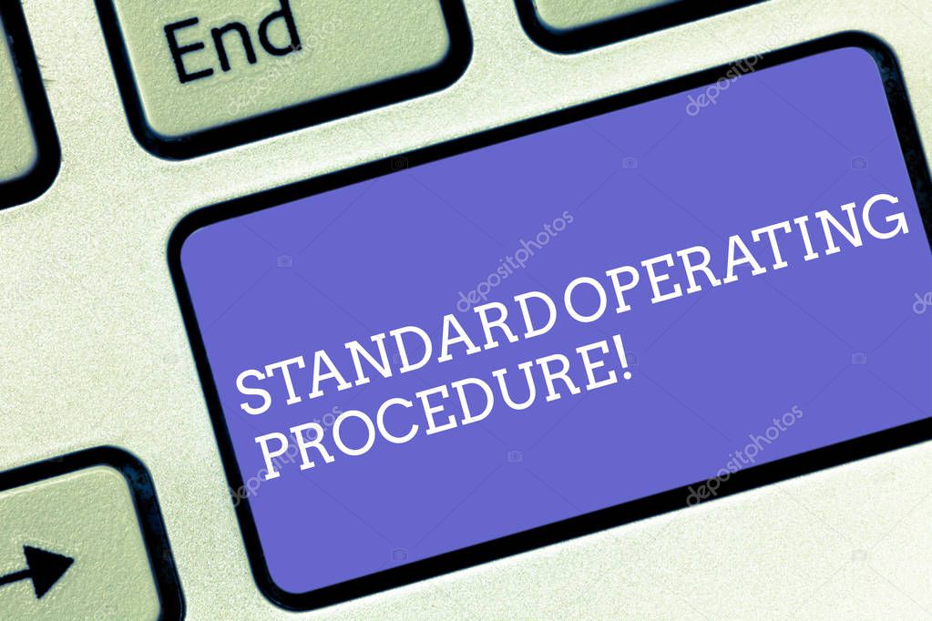 Conceptual hand writing showing Standard Operating Procedure. Business photo text Detailed directions on how to perform a routine Keyboard key Intention to create computer message idea.