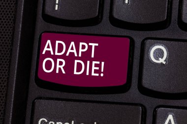 Word writing text Adapt Or Die. Business concept for Be flexible to changes to continue operating your business Keyboard key Intention to create computer message pressing keypad idea. clipart