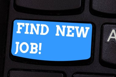 Yeni iş bulmak yazma el yazısı metin. Yeni kariyer fırsatları çözüm işsizlik klavye tuşuna basarak tuş takımı fikir bilgisayar ileti oluşturmak için niyet sağlamak için arama anlam kavramı.