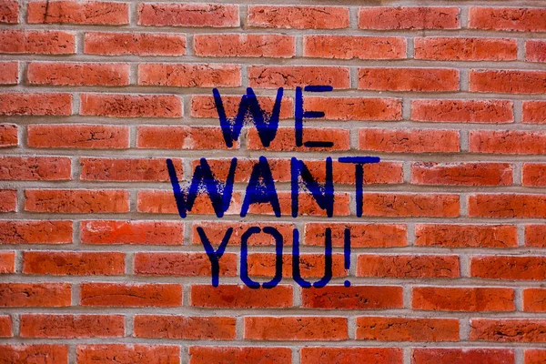Text sign showing We Want You. Conceptual photo Company wants to hire Vacancy Looking for talents Job employment Brick Wall art like Graffiti motivational call written on the wall.