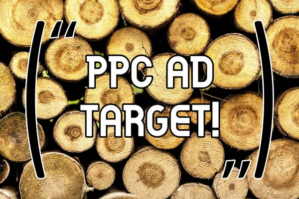 Texte d'écriture Ppc Ad Target. Concept sens Pay per click publicité stratégies marketing campagne en ligne Fond en bois vintage bois sauvage message idées intentions pensées . — Photo