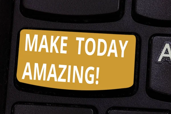 Handwriting text Make Today Amazing. Concept meaning encouraging someone to see bright positive side of day Keyboard key Intention to create computer message pressing keypad idea.