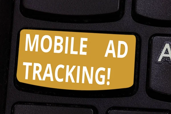 Handwriting text Mobile Ad Tracking. Concept meaning monitor brand perforanalysisce including advertising awareness Keyboard key Intention to create computer message pressing keypad idea.