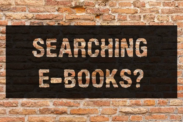 Writing note showing Searching E Booksquestion. Business photo showcasing Looking for online literature modern reading Brick Wall art like Graffiti motivational call written on the wall. — Stock Photo, Image