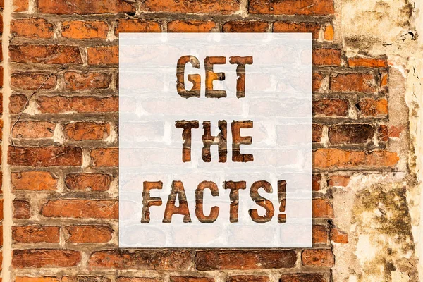 Conceptual hand writing showing Get The Facts. Business photo text Look for the truth of certain events evidences information Brick Wall art like Graffiti motivational call written on the wall.