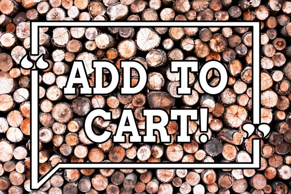 Text sign showing Add To Cart. Conceptual photo Online purchasing ecommerce modern technologies to shop Wooden background vintage wood wild message ideas intentions thoughts.