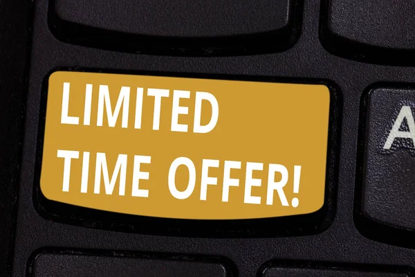 Handwriting text Limited Time Offer. Concept meaning special item available for clearly defined short period Keyboard key Intention to create computer message pressing keypad idea.