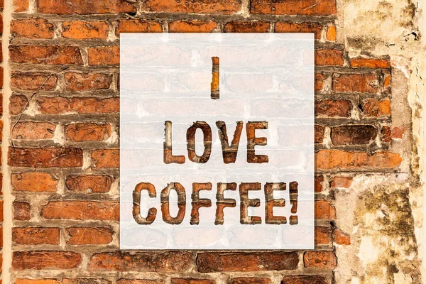 Koncepcyjne w zapasie pismo, Wyświetlono ja uwielbiam kawę. Biznesowe zdjęcie tekstu uczucia miłości do gorących napojów z kofeiną uzależnienia mur sztuka jak Graffiti motywacyjne nazywają napisany na ścianie. — Zdjęcie stockowe
