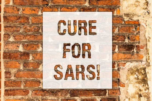 Conceptual hand writing showing Cure For Sars. Business photo text Medical treatment over severe acute respiratory syndrome Brick Wall art like Graffiti motivational call written on the wall. — Stock Photo, Image