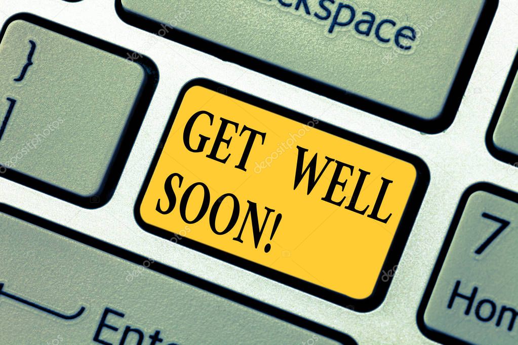Text sign showing Get Well Soon. Conceptual photo Wishing you have better health than now Greetings good wishes Keyboard key Intention to create computer message pressing keypad idea