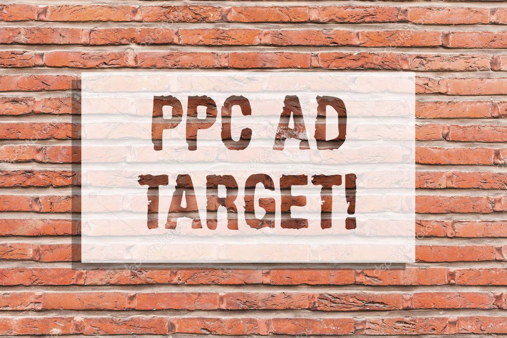 Text sign showing Ppc Ad Target. Conceptual photo Pay per click advertising marketing strategies online campaign Brick Wall art like Graffiti motivational call written on the wall.