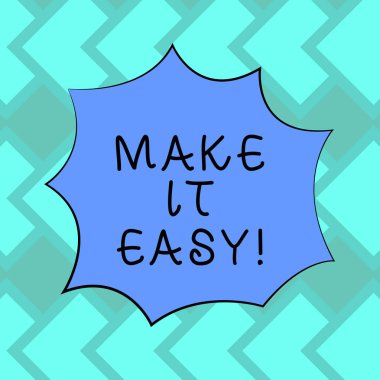Make It Easy gösterilen metin işareti. Kavramsal fotoğraf akıllı bir yaklaşım zahmetsiz ücretsiz promosyon reklamları için endişe veya zorluklar boş renk patlama patlama çığlık konuşma balonu fotoğraf.