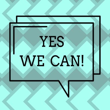 Evet biz yapabilmek kavramsal fotoğraf bir şeyler yapmak için motivasyon gösterilen metin işarete sahip dikdörtgen anahat saydam çizgi konuşma balonu devam etmek yeterli gücü boş yer fotoğraf.