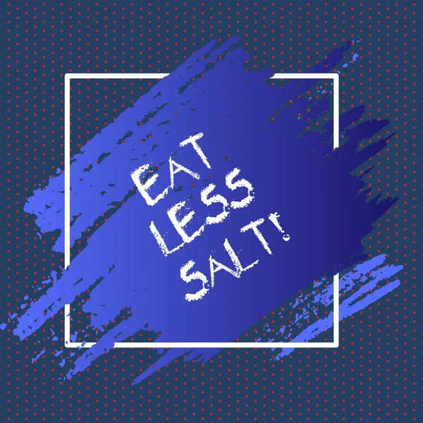 Sinal de texto mostrando Comer menos sal. Foto conceitual Reduza a quantidade de sódio na sua dieta ingerindo saudável . — Fotografia de Stock