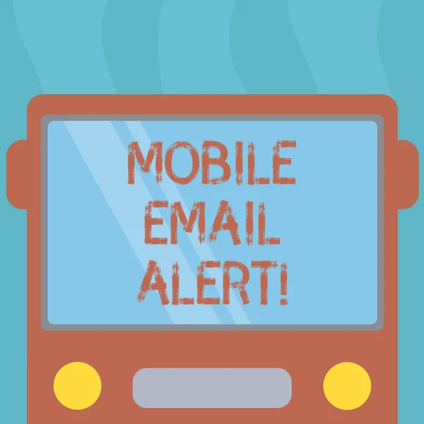 Conceptuele hand schrijven tonen mobiele E-mail Alert. Zakelijke foto tekstmachine aan om communicatie die gevoelige getrokken Flat Front View van Bus met venster Shield reflecterende is tijd te demonstreren. — Stockfoto