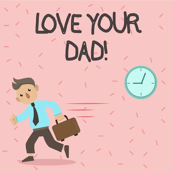 Signo de texto que muestra Love Your Dad. Foto conceptual Ten buenos sentimientos sobre tu padre Emociones amorosas . — Foto de Stock