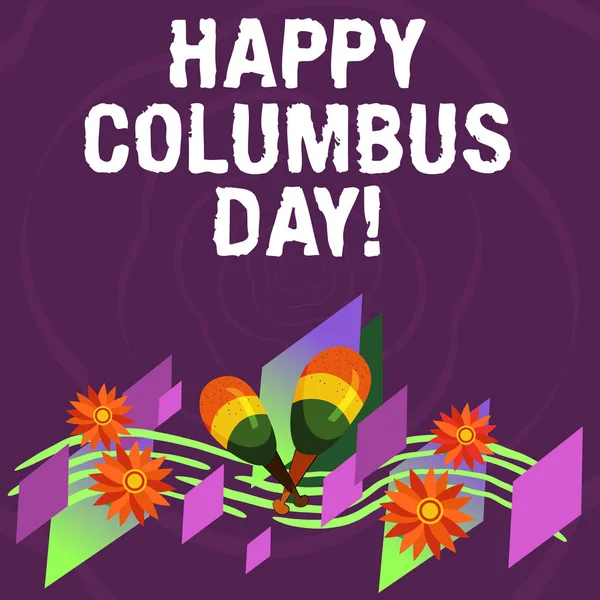 Χειρόγραφου κειμένου Happy Columbus Day. Έννοια έννοια διακοπών τιμά προσγείωση του Κρίστοφερ στην Αμερική πολύχρωμα όργανο μαράκες χειροποίητα λουλούδια και καμπύλο Μουσικό πεντάγραμμο. — Φωτογραφία Αρχείου