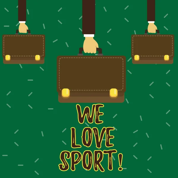Scrittura concettuale a mano che mostra We Love Sport. Business photo showcase Per come un sacco di praticare attività sportive atletiche lavorare fuori . — Foto Stock