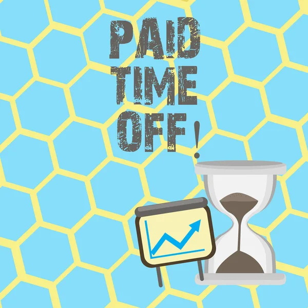 Text sign showing Paid Time Off. Conceptual photo Receiving payments for not moments where you are not working.