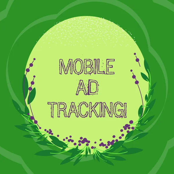 Handwriting text Mobile Ad Tracking. Concept meaning monitor brand perforanalysisce including advertising awareness Blank Color Oval Shape with Leaves and Buds as Border for Invitation.