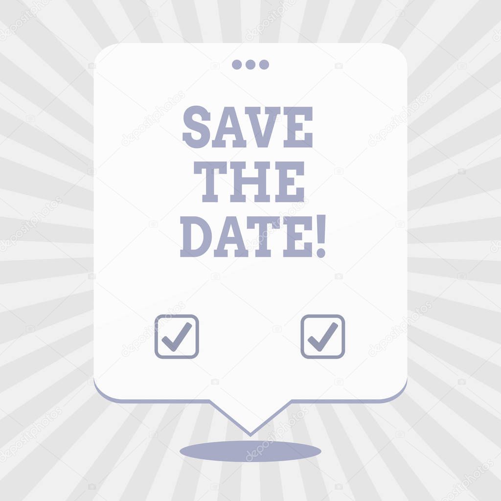 Word writing text Save The Date. Business concept for Systematized events Scheduled activity Recorded Filed.