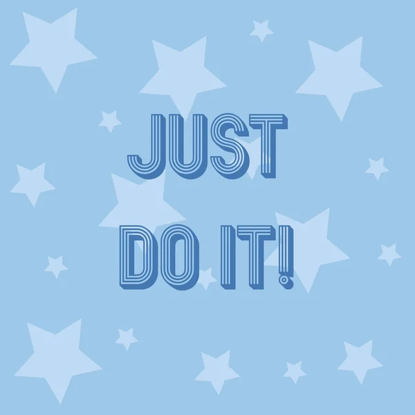 Escritura manual conceptual que muestra Just Do It. Foto de negocios mostrando Motivación para empezar a hacer algo Tener disciplina . —  Fotos de Stock