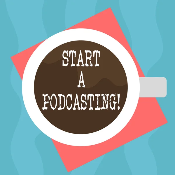 Conceptual hand writing showing Start A Podcasting. Business photo showcasing preparation and distribution of audio files using RSS Top View of Drinking Cup Filled with Beverage on Color Paper.
